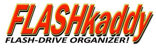 FLASHKADDY FLASH-DRIVE ORGANIZER! logo