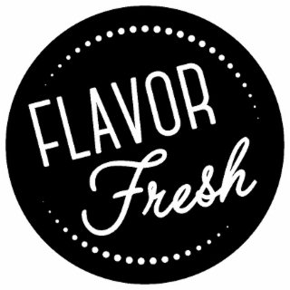 FLAVOR FRESH