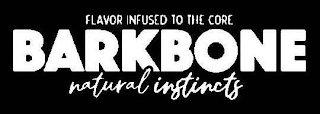 FLAVOR INFUSED TO THE CORE BARKBONE NATURAL INSTINCTS logo