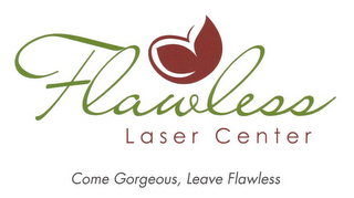 FLAWLESS LASER CENTER COME GORGEOUS, LEAVE FLAWLESS logo