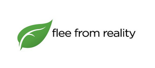 FLEE FROM REALITY