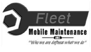 FLEET MOBILE MAINTENANCE INC. "WHO WE ARE DEFINES WHAT WE DO" logo