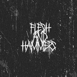 FLESH AND HAMMERS logo