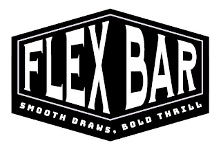 FLEX BAR SMOOTH DRAWS, BOLD THRILL logo