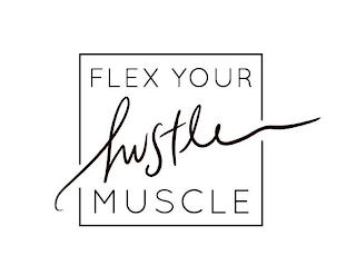 FLEX YOUR HUSTLE MUSCLE logo