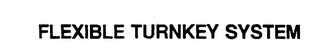 FLEXIBLE TURNKEY SYSTEM logo