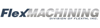 FLEXMACHINING DIVISION OF FLEXTM, INC. logo