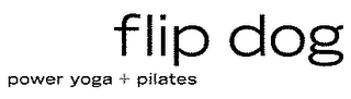 FLIP DOG POWER YOGA + PILATES logo