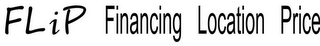FLIP FINANCING LOCATION PRICE logo