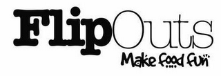 FLIP OUTS MAKE FOOD FUN logo
