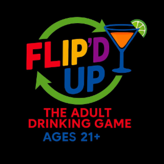 FLIP'D UP THE ADULT DRINKING GAME AGES 21+ logo