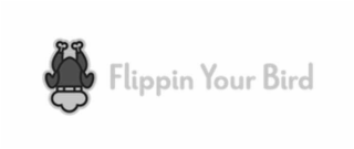 FLIPPIN YOUR BIRD logo