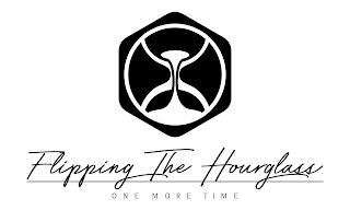 FLIPPING THE HOURGLASS ONE MORE TIME logo