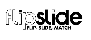 FLIPSLIDE FLIP, SLIDE, MATCH logo