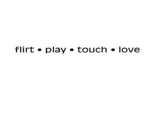 FLIRT · PLAY · TOUCH · LOVE logo