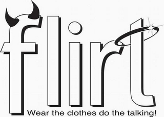 FLIRT WEAR THE CLOTHES DO THE TALKING! logo