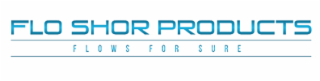 FLO SHOR PRODUCTS FLOWS FOR SURE