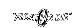 "FLOATING DIE" logo