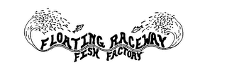 FLOATING RACEWAY FISH FACTORY logo