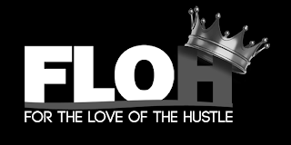 FLOH FOR THE LOVE OF THE HUSTLE logo