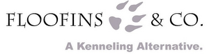 FLOOFINS & CO. A KENNELING ALTERNATIVE logo