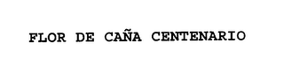 FLOR DE CANA CENTENARIO logo