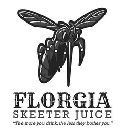 FLORGIA SKEETER JUICE "THE MORE YOU DRINK, THE LESS THEY BOTHER YOU." logo