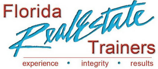 FLORIDA REAL ESTATE TRAINERS EXPERIENCE · INTEGRITY  · RESULTS logo