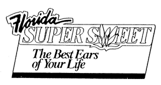 FLORIDA SUPER SWEET THE BEST EARS OF YOUR LIFE logo