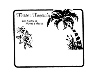 FLORIDA TROPICALS THE FINEST IN PLANTS & ROSES logo