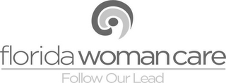 FLORIDA WOMAN CARE FOLLOW OUR LEAD logo