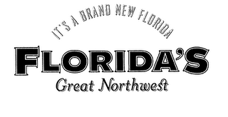 FLORIDA'S GREAT NORTHWEST IT'S A BRAND NEW FLORIDA logo