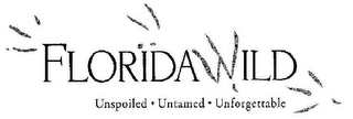FLORIDAWILD UNSPOILED · UNTAMED · UNFORGETTABLE logo