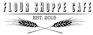 FLOUR SHOPPE CAFE EST. 2015 logo