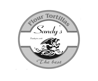 FLOUR TORTILLAS SANDY'S READY TO COOK! THE BEST logo
