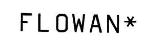FLOWAN*