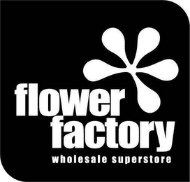 FLOWER FACTORY WHOLESALE SUPERSTORE & DESIGN logo