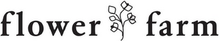 FLOWER FARM