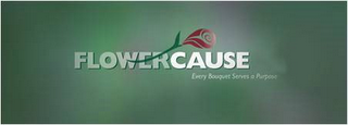 FLOWERCAUSE EVERY BOUQUET SERVES A PURPOSE logo