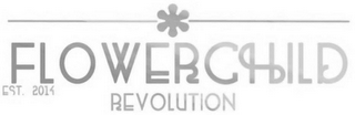 FLOWERCHILD REVOLUTION EST. 2014 logo