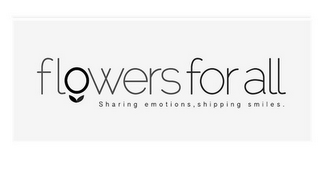 FLOWERS FOR ALL SHARING EMOTIONS, SHIPPING SMILES logo