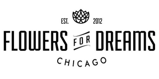 FLOWERS FOR DREAMS EST. 2012 CHICAGO logo