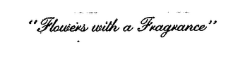 "FLOWERS WITH A FRAGRANCE" logo