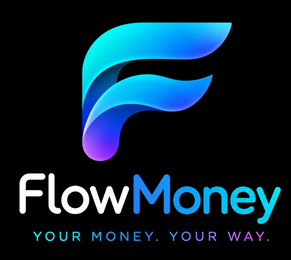 FLOWMONEY YOUR MONEY. YOUR WAY. logo