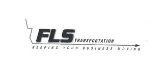 FLS TRANSPORTATION KEEPING YOUR BUSINESS MOVING logo
