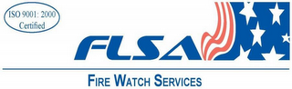 FLSA FIRE WATCH SERVICES ISO 9001: 2000 CERTIFIED logo