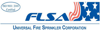 FLSA UNIVERSAL FIRE SPRINKLER CORPORATION ISO 9001: 2000 CERTIFIED logo