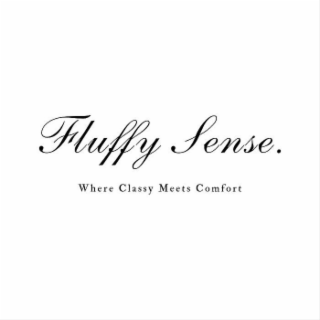 FLUFFY SENSE. WHERE CLASSY MEETS COMFORT logo