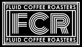 FLUID COFFEE ROASTERS FCR FLUID COFFEE ROASTERS logo