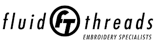 FLUID FT THREADS EMBROIDERY SPECIALISTS logo